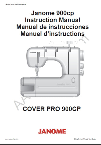 JANOME 900CP COVER PRO SEWING MACHINE MAQUINA DE COSER MACHINE A COUDRE INSTRUCTION MANUAL MANUAL DE INSTRUCCIONES MANUEL D'INSTRUCTIONS 45 PAGES ENG ESP FRANC
