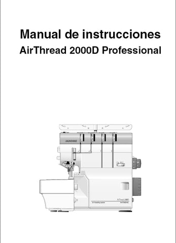 JANOME AIRTHREAD 2000D PROFESSIONAL MAQUINA DE COSER MANUAL DE INSTRUCCIONES 64 PAGES ESPANOL