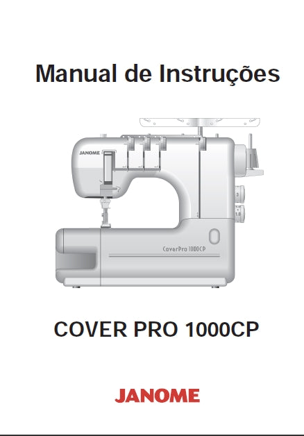 JANOME COVER PRO 1000CP MAQUINA DE COSTURA MANUAL DE INSTRUCOES 27 PAGES PORT