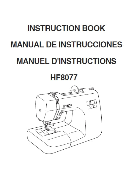 JANOME HF8077 SEWING MACHINE MAQUINA DE COSER MACHINE A COUDRE INSTRUCTION BOOK MANUAL DE INSTRUCCIONES MANUEL D'INSTRUCTIONS 80 PAGES ENG ESP FRANC