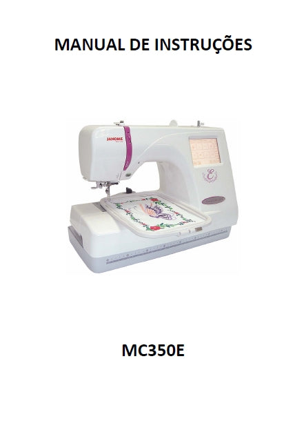 JANOME MEMORY CRAFT 350E MC350E MAQUINA DE COSTURA MANUAL DE INSTRUCOES 51 PAGINAS PORTUGUESE BR