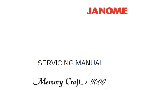 JANOME MEMORY CRAFT 9000 SEWING MACHINE SERVICING MANUAL 31 PAGES ENG