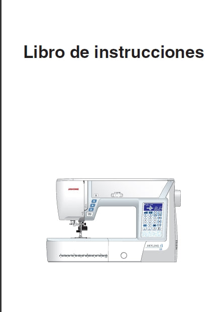 JANOME SKYLINE S3 MAQUINA DE COSER LIBRO DE INSTRUCCIONES 80 PAGES ESPANOL