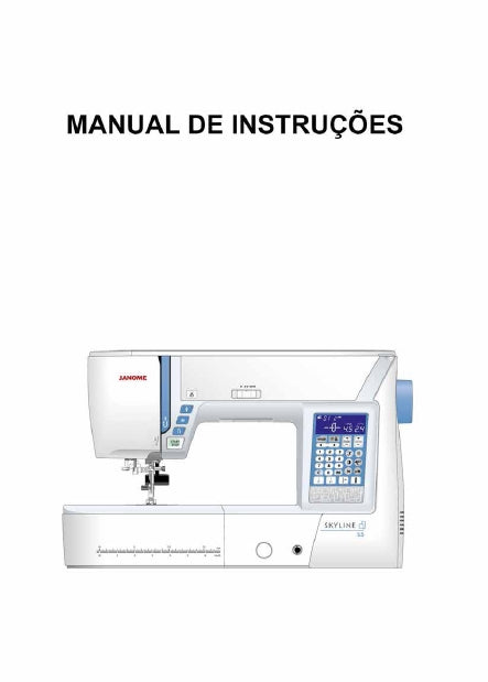 JANOME SKYLINE S5 MAQUINA DE COSTURA MANUAL DE INSTRUCOES 88 PAGINAS PORTUGUESE BR