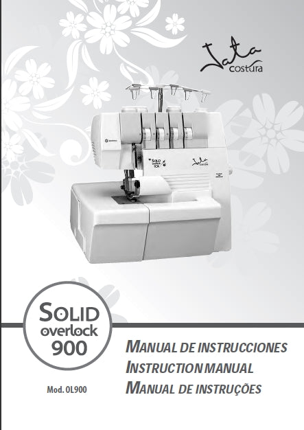 JATA OL900 MAQUINA DE COSER SEWING MACHINE MAQUINA DA COSTURA MANUAL DE INSTRUCCIONES INSTRUCTION MANUAL MANUAL DE INSTRUCOES 61 PAGES ESP ENG PORT