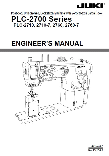 JUKI PLC-2700 SERIES 2710 2710-7 2760 2760-7 SEWING MACHINE ENGINEERS MANUAL 145 PAGES ENGLISH