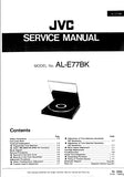 JVC AL-E77BK LINEAR-TRACKING FULLY AUTOMATIC TURNTABLE SERVICE MANUAL INCLUDING SCHEMATIC DIAGRAMS 47 PAGES ENG