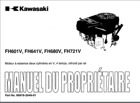 KAWASAKI FH601V FH641V FH680V FH721V MOTEUR A ESSENCE DEUX CYLINDRES ENV MANUEL DU PROPRIETIRE 44 PAGES EN FRANCAIS