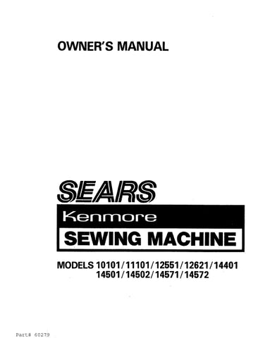 KENMORE 10101 11101 12551 12621 14401 14501 14502 14571 14572 SEWING MACHINE OWNERS MANUAL 60 PAGES ENG