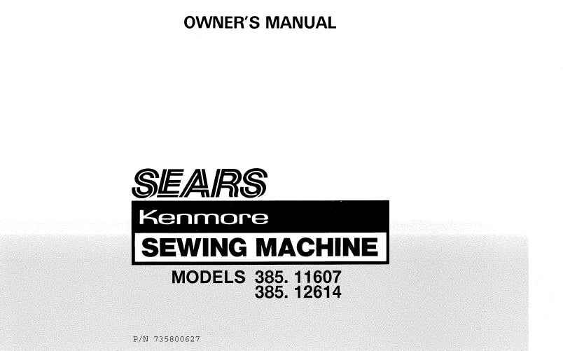 KENMORE 385.11607 385.12614 SEWING MACHINE OWNERS MANUAL 46 PAGES ENG