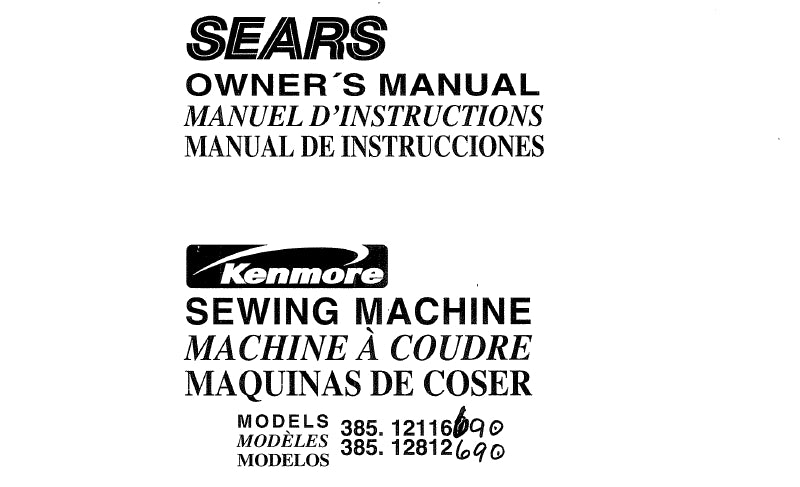 KENMORE 385.12116690 385.12812690 SEWING MACHINE MACHINE A COUDRE MAQUINA DE COSER OWNERS MANUAL MANUEL D'INSTRUCTIONS MANUAL DE INSTRUCCIONES 93 PAGES ENG FRANC ESP