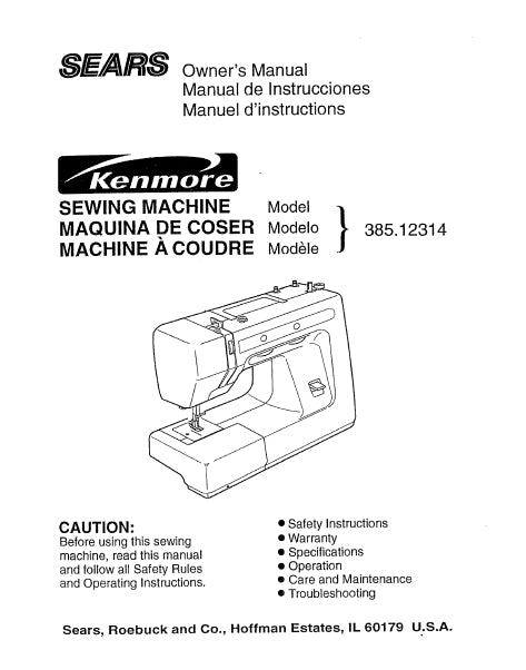 KENMORE 385.12314 SEWING MACHINE MAQUINA DE COSER MACHINE A COUDRE OWNERS MANUAL MANUAL DE INSTRUCCIONES MANUEL D'INSTRUCTIONS 79 PAGES ENG ESP FRANC