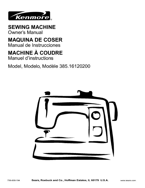 KENMORE 385.16120200 SEWING MACHINE MAQUINA DE COSER MACHINE A COUDRE OWNERS MANUAL MANUAL DE INSTRUCCIONES MANUEL D'INSTRUCTIONS 85 PAGES ENG ESP FRANC