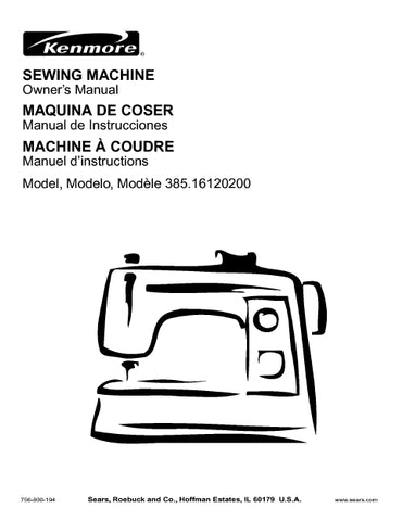 KENMORE 385.16120200 SEWING MACHINE MAQUINA DE COSER MACHINE A COUDRE OWNERS MANUAL MANUAL DE INSTRUCCIONES MANUEL D'INSTRUCTIONS 85 PAGES ENG ESP FRANC