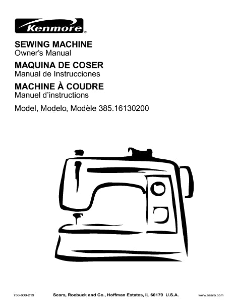 KENMORE 385.16130200 SEWING MACHINE MAQUINA DE COSER MACHINE A COUDRE OWNERS MANUAL MANUAL DE INSTRUCCIONES MANUEL D'INSTRUCTIONS 109 PAGES ENG ESP FRANC