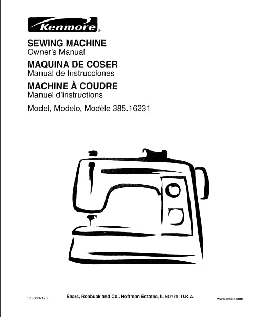 KENMORE 385.16231 SEWING MACHINE MAQUINA DE COSER MACHINE A COUDRE OWNERS MANUAL MANUAL DE INSTRUCCIONES MANUEL D'INSTRUCTIONS 117 PAGES ENG ESP FRANC