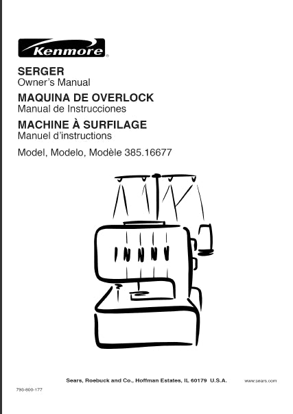 KENMORE 385.16677 SEWING MACHINE MAQUINA DE COSER MACHINE A COUDRE OWNERS MANUAL MANUAL DE INSTRUCCIONES MANUEL D'INSTRUCTIONS 90 PAGES ENG ESP FRANC