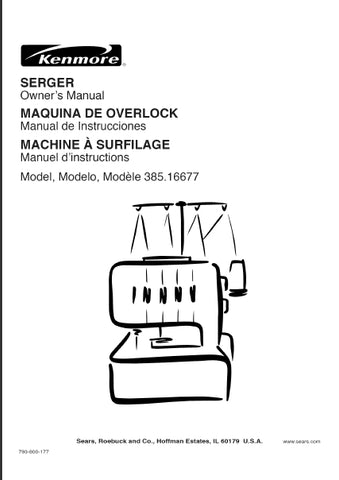 KENMORE 385.16677 SEWING MACHINE MAQUINA DE COSER MACHINE A COUDRE OWNERS MANUAL MANUAL DE INSTRUCCIONES MANUEL D'INSTRUCTIONS 90 PAGES ENG ESP FRANC