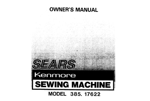 KENMORE 385.17622 SEWING MACHINE OWNERS MANUAL 52 PAGES ENG