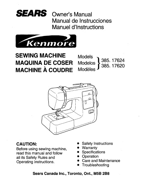 KENMORE 385.17624 385.17620 SEWING MACHINE MAQUINA DE COSER MACHINE A COUDRE OWNERS MANUAL MANUAL DE INSTRUCCIONES MANUEL D'INSTRUCTIONS 105 PAGES ENG ESP FRANC