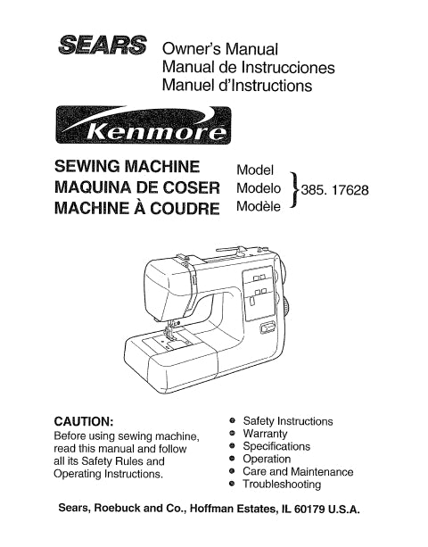 KENMORE 385.17628 SEWING MACHINE MAQUINA DE COSER MACHINE A COUDRE OWNERS MANUAL MANUAL DE INSTRUCCIONES MANUEL D'INSTRUCTIONS 109 PAGES ENG ESP FRANC