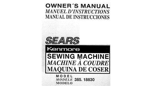 KENMORE 385.18830 SEWING MACHINE MACHINE A COUDRE MAQUINA DE COSER OWNERS MANUAL MANUEL D'INSTRUCTIONS MANUAL DE INSTRUCCIONES 139 PAGES ENG FRANC ESP