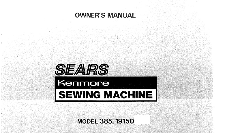 KENMORE 385.19150 SEWING MACHINE OWNERS MANUAL 108 PAGES ENG