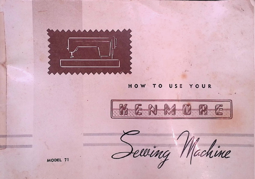 KENMORE 71 SEWING MACHINE INSTRUCTION MANUAL 44 PAGES ENG