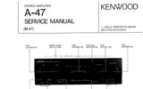 KENWOOD A-47 STEREO AMPLIFIER SERVICE MANUAL INC SCHEMS 13 PAGES ENG