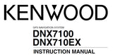KENWOOD DNX7100 DNX710EX GPS NAVIGATION SYSTEM INSTRUCTION MANUAL 100 PAGES ENG