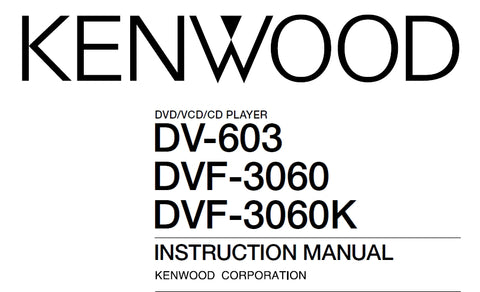 KENWOOD DV-603 DVF-3060 DVF-3060K DVD CVD CD PLAYER INSTRUCTION MANUAL 48 PAGES ENG