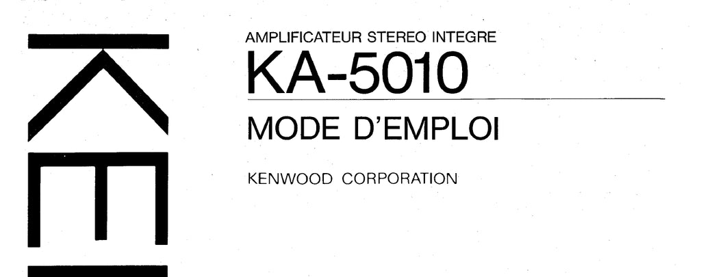 KENWOOD KA-5010 AMPLIFICATEUR STEREO INTEGRE MODE D'EMPLOI 15 PAGES FRANC