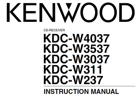 KENWOOD KDC-W4037 KDC-W3537 KDC-W3037 KDC-3W311 KDC-W237 CD RECEIVER INSTRUCTION MANUAL 36 PAGES ENG