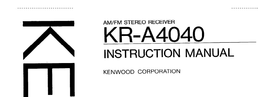 KENWOOD KR-A4040 AM FM STEREO RECEIVER INSTRUCTION MANUAL 16 PAGES ENG