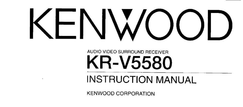 KENWOOD KR-V5580 AV SURROUND RECEIVER INSTRUCTION MANUAL 28 PAGES ENG