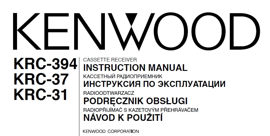 KENWOOD KRC-394 KRC-37 KRC-31 CASSETTE RECEIVER INSTRUCTION MANUAL 124 PAGES ENG)