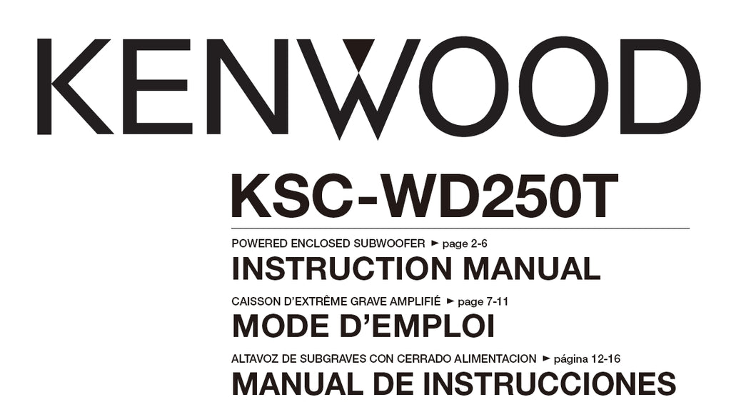 KENWOOD KSC-WD250T POWERED ENCLOSED SUBWOOFER INSTRUCTION MANUAL MODE D'EMPLOI MANUAL DE INSTRUCCIONES 16 PAGES ENG FRANC ESP