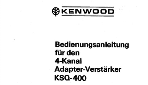 KENWOOD KSQ-400 4 KANAL ADAPTER-VERSTARKER BEDIENUNGSANLEITUNG 16 SEITE DEUT