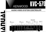 KENWOOD KVC-570 AV SYSTEM CONTROLLER SERVICE MANUAL INC SCHEMATIC DIAGRAMS 14 PAGES ENG