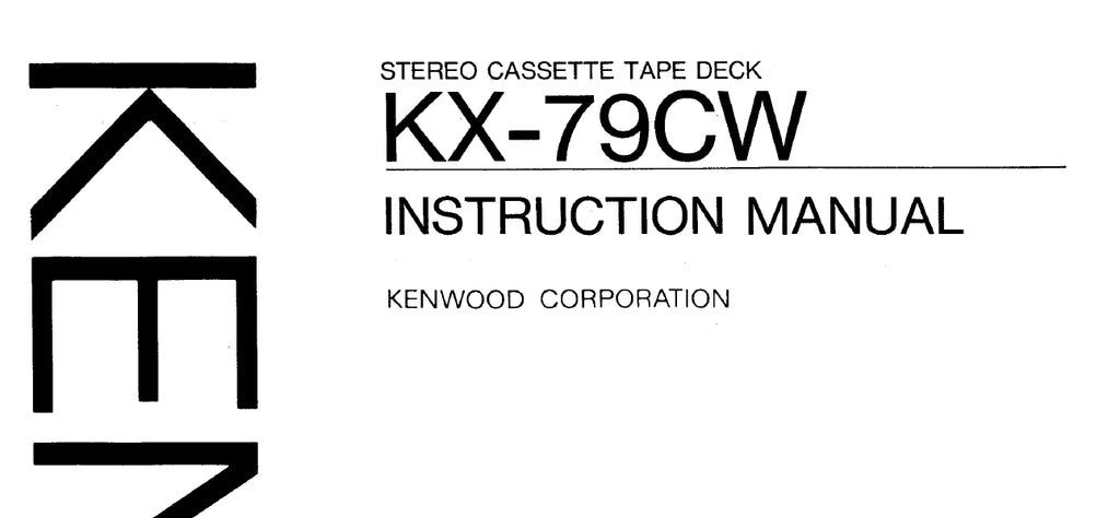 KENWOOD KX-79CW STEREO CASSETTE TAPE DECK INSTRUCTION MANUAL 20 PAGES ENG