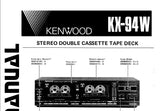 KENWOOD KX-94W STEREO DOUBLE CASSETTE TAPE DECK SERVICE MANUAL INC SCHEMATIC DIAGRAMS 37 PAGES ENG