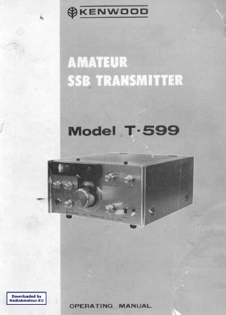 KENWOOD T-599 AMATEUR SSB TRANSMITTER OPERATING MANUAL 23 PAGES ENG