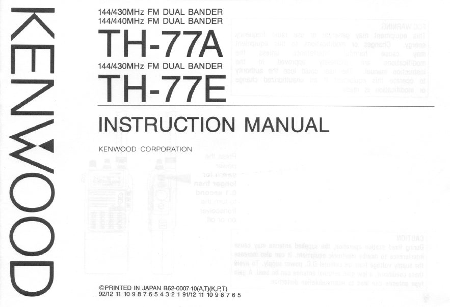 KENWOOD TH-77A 144/430MHz FM DUAL BANDER 144/440MHz FM DUAL BANDER TH-77E 144/430MHz FM DUAL BANDER INSTRUCTION MANUAL 55 PAGES ENG