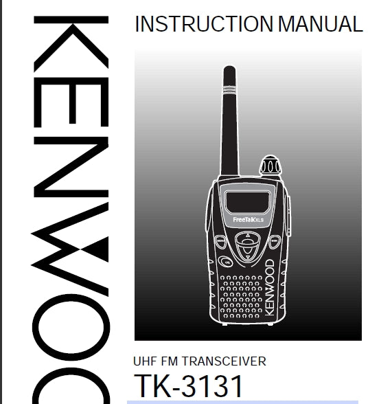 KENWOOD TK-3131 UHF FM TRANSCEIVER INSTRUCTION MANUAL 54 PAGES ENG