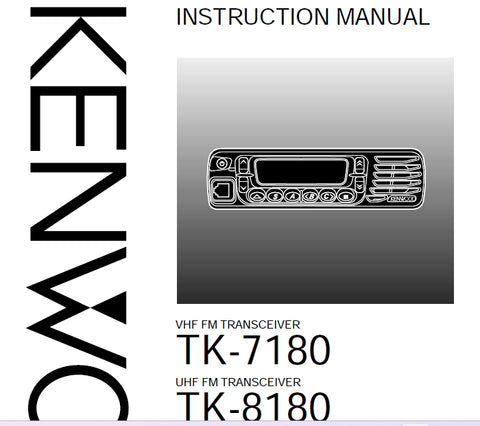 KENWOOD TK-7180 TK-8180 VHF FM TRANSCEIVER UHF FM TRANSCEIVER INSTRUCTION MANUAL 33 PAGES ENG