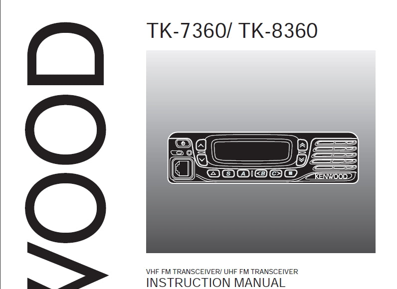 KENWOOD TK-7360 TK8360 VHF FM TRASNSCEIVER UHF FM TRANSCEIVER INSTRUCTION MANUAL 24 PAGES ENG