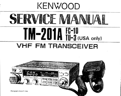 KENWOOD TM-201A VHF FM TRANSCEIVER SERVICE MANUAL INC SCHEMATIC DIAGRAMS 38 PAGES ENG