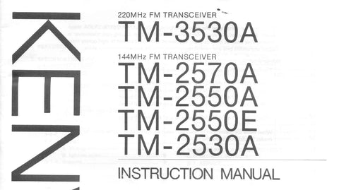 KENWOOD TM-3530A TM-2570A TM-2550A TM-2550E TM-2530A FM TRANSCEIVER INSTRUCTION MANUAL 47 PAGES ENG
