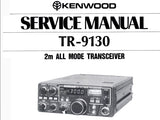 KENWOOD TR-9130 2M ALL MODE TRANSCEIVER SERVICE MANUAL INC SCHEMATIC DIAGRAMS 38 PAGES ENG