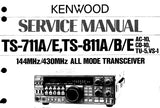 KENWOOD TS-711A TS-711E TS-811A TS-811B TS-811E 144MHz/430MHz ALL MODE TRANSCEIVER SERVICE MANUAL INC SCHEMS 114 PAGES ENG